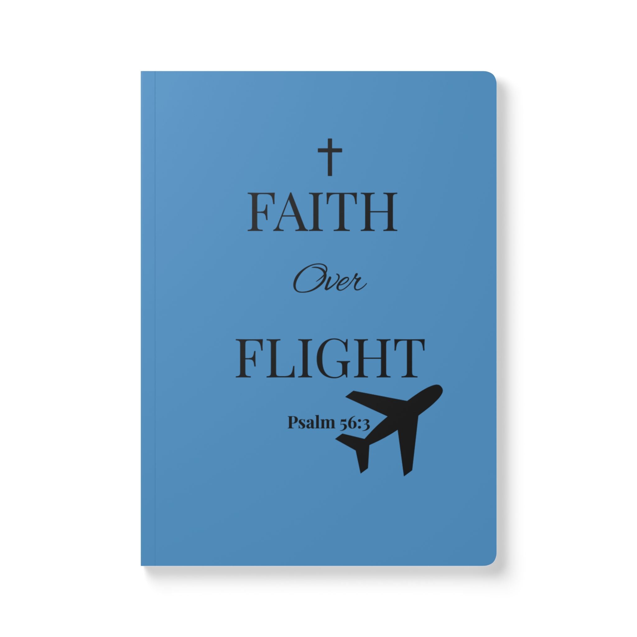 Faith Over Flight Softcover Journal - Inspirational Travel Journal, Lettering, Gift for Pilots, Flight Attendants, Dreamers, Adventure Seekers
